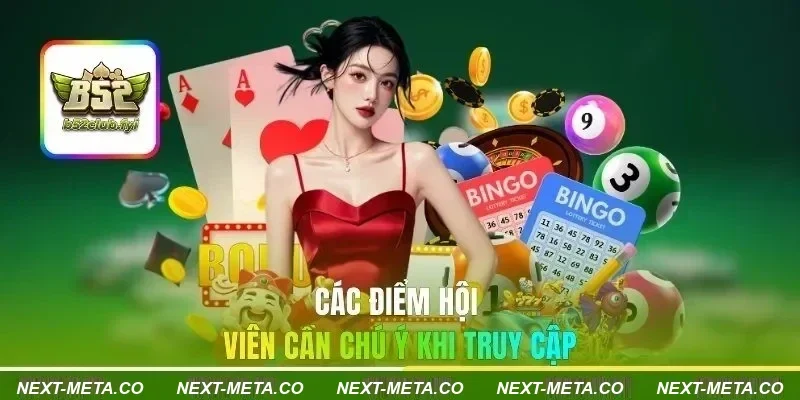 Các điểm hội viên cần chú ý khi truy cập
